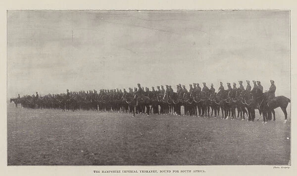 The Hampshire Imperial Yeomanry, bound for South Africa (b  /  w photo)